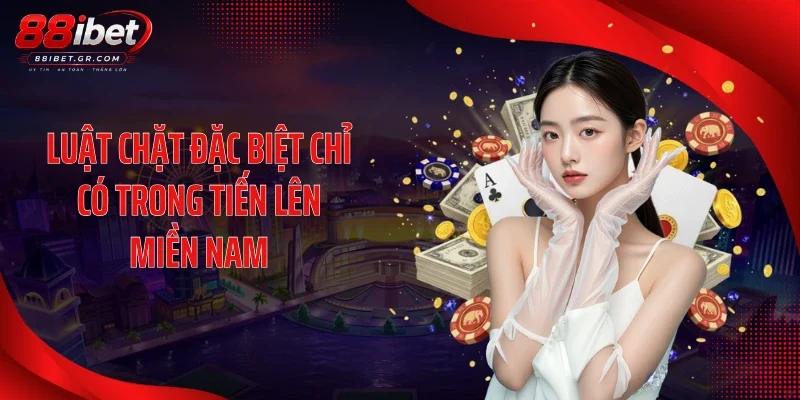 Luật chặt đặc biệt chỉ có trong tiến lên miền Nam